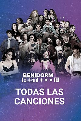 Benidorm Fest 2023: ¡Escucha las 18 canciones!