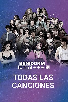 Benidorm Fest 2023: Escucha las 18 canciones!