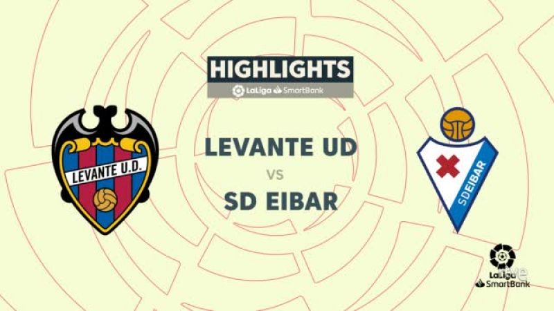 Levante-Eibar: resumen del partido, 21ª jornada. Ver en RTVE Play