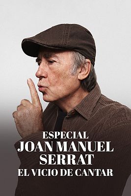 Joan Manuel Serrat: El vicio de cantar