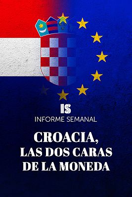 Informe Semanal - Croacia, las dos caras de la moneda