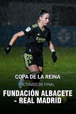 Copa de la Reina 1/8 Final  Albacete Femenino - R. Madrid CF