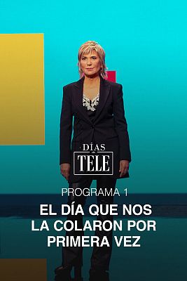 Programa 1: El día que nos la colaron por primera vez