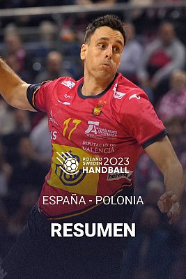 Mundiales de Balonmano - Mundial de Balonmano 2023 | España - Polonia  - Resumen