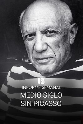 Informe Semanal - Medio siglo sin Picasso