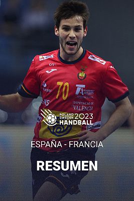 Mundiales de Balonmano - Mundial de Balonmano 2023 | España - Francia  - Resumen