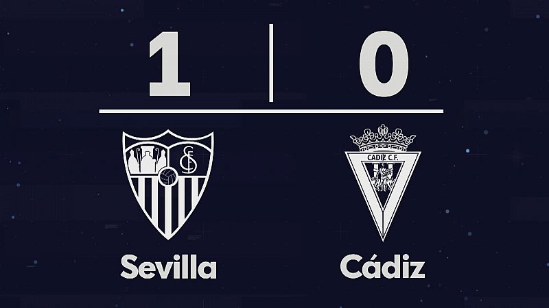 Sevilla FC 1 - Cádiz CF 0  -Ver ahora