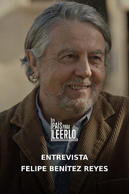 Un país para leerlo - Entrevista a Felipe Benítez Reyes