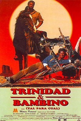 Cine de siempre - Trinidad y Bambino: Tal para cual