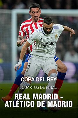 Copa del Rey: Real Madrid CF - Club Atlético de Madrid
