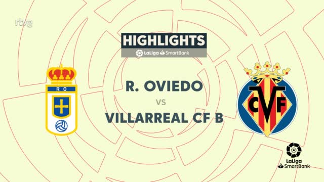 Oviedo - Villarreal B: Resumen Del Partido De La 25ª Jornada De Segunda