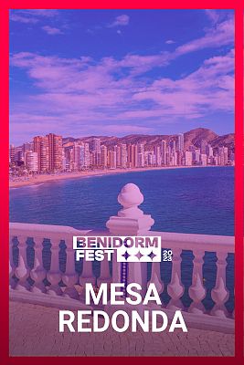 Benidorm Fest: Mesa redonda con expertos eurovisivos