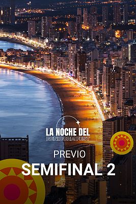 La noche del Benidorm Fest - Previo. 2ª Semifinal