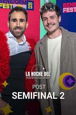 La noche del Benidorm Fest - Post. 2ª Semifinal