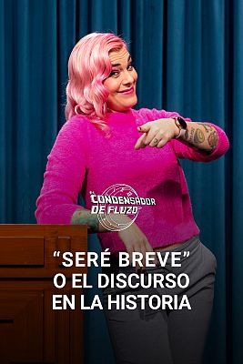 "Seré breve" o el discurso en la historia