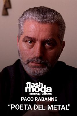 Flash Moda Monográficos - Paco Rabanne, poeta del metal