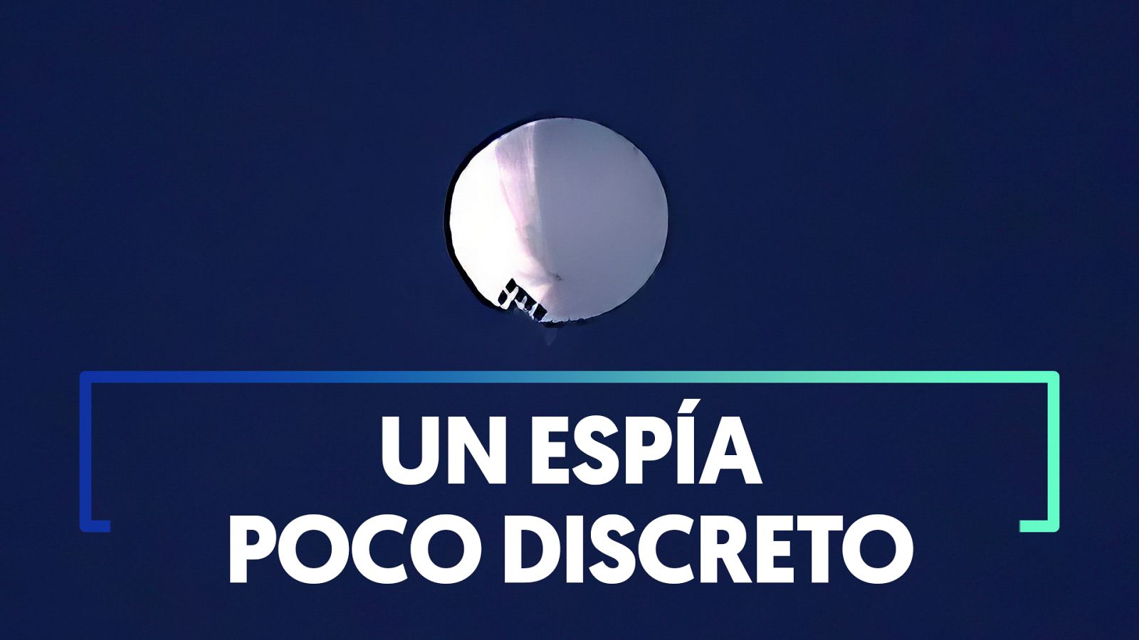 Un espía poco discreto: EE.UU. denuncia un globo chino en su territorio
