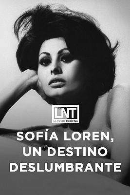 La noche temática - Sofía Loren, un destino deslumbrante