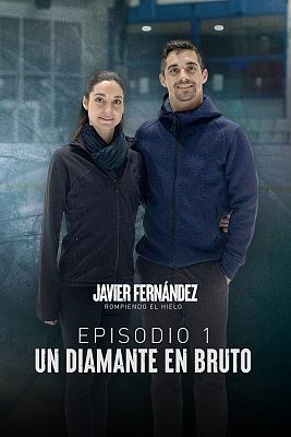 Javier Fernández. Rompiendo el hielo - Un diamante en bruto