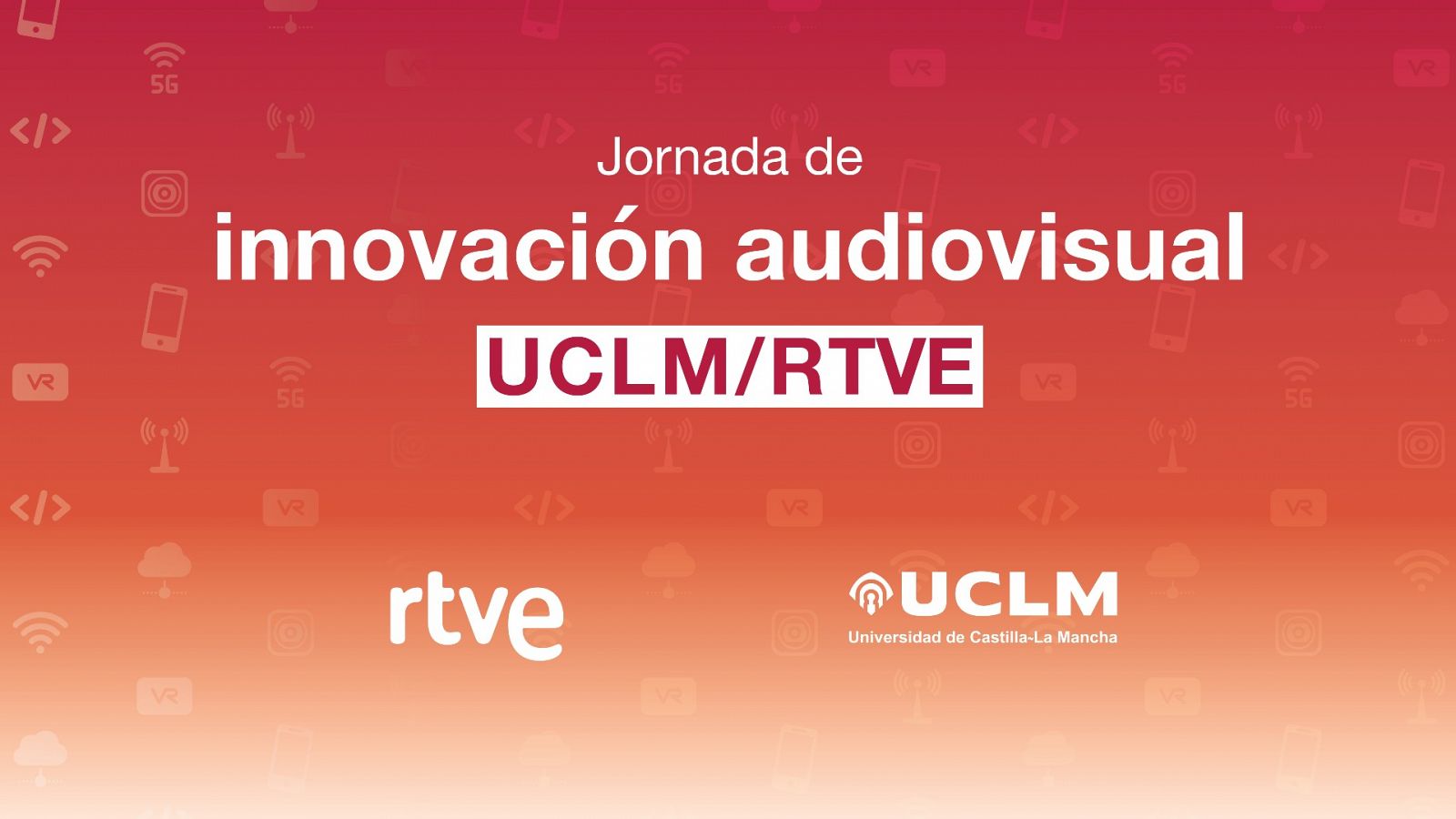 Jornada de innovación audiovisual UCLM / RTVE