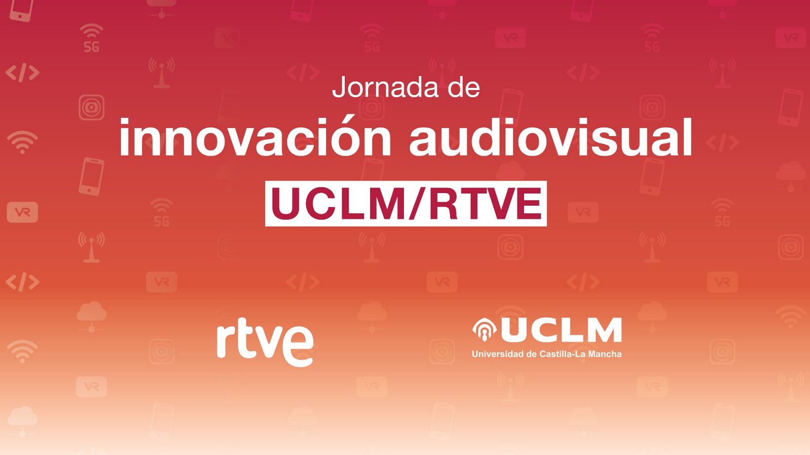 Jornada de Tecnología Audiovisual UCLM / RTVE