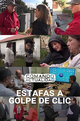 Comando Actualidad - Estafas a golpe de clic