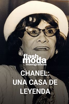 Flash Moda Monográficos - Chanel: una casa de leyenda