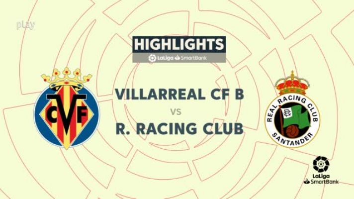 Villarreal B - Racing: resumen del partido de la 28ª jornada