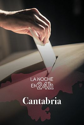 La noche en 24h - Cantabria, en el 24h: Revilla y la oposición analizan la realidad de la comunidad autónoma