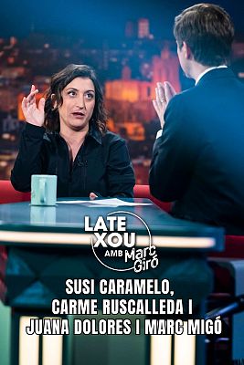 LateXou - Carme Ruscalleda, Susi Caramelo, Juana Dolores i Marc Migó