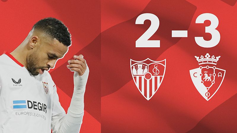 Sevilla FC 2 - Osasuna 3 - Ver ahora