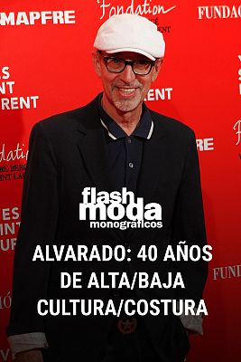 Flash Moda Monográficos - Alvarado: 40 años de alta/baja cultura/costura