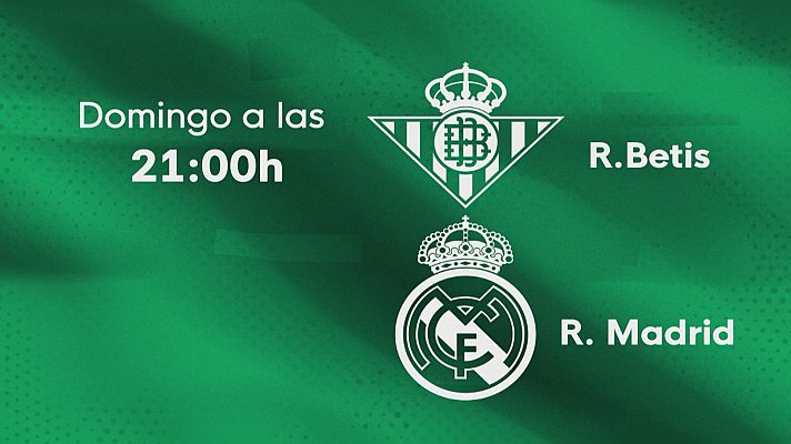 El Real Betis Balompié recibe a un Real Madrid herido