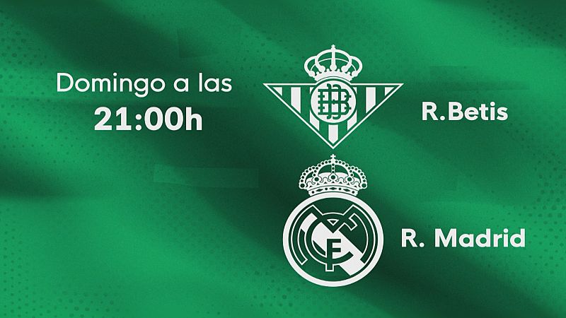 El Real Betis Balompié recibe a un Real Madrid herido - Ver ahora