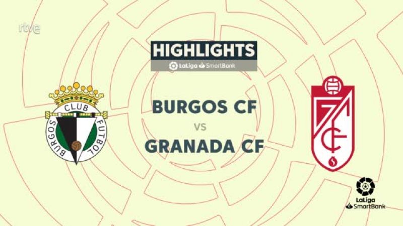 Burgos - Granada: resumen del partido de la 30ª jornada de Liga | Segunda