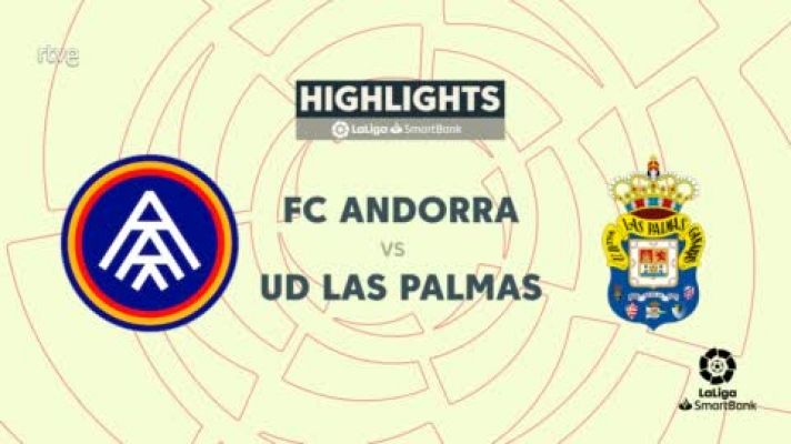 Andorra - Las Palmas: resumen del partido de la 30ª jornada de Liga | Segunda