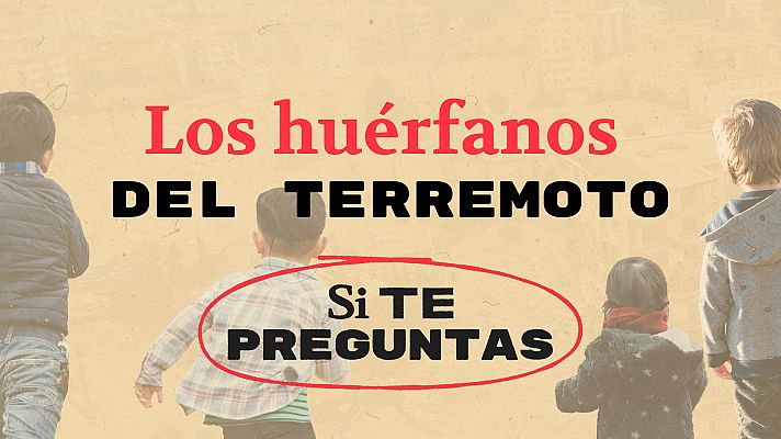 Modo Digital - ¿Qué va a pasar con los niños que se han quedado huérfanos en Turquía y Siria?