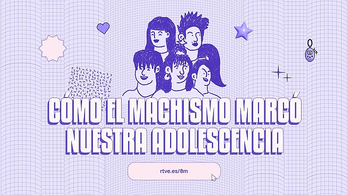 LAB RTVE - 'Cómo marcó el machismo tu adolescencia', un análisis generacional del Lab de RTVE