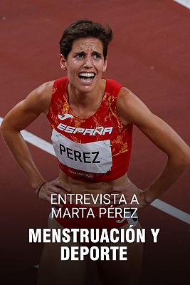Marta Pérez, atleta olímpica: "Algo que ocurre todos los meses y afecta en las competiciones no se tiene en cuenta"