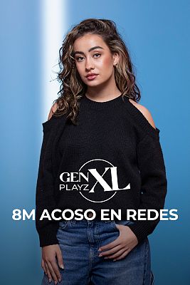Gen Playz XL - Acoso a mujeres en redes