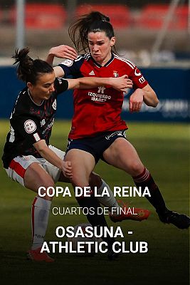 Copa de la Reina. 1/4 Final: CDF Osasuna - Athletic Club