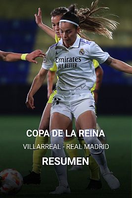 Copa de la Reina | Resumen del Villarreal 1-2 Real Madrid 