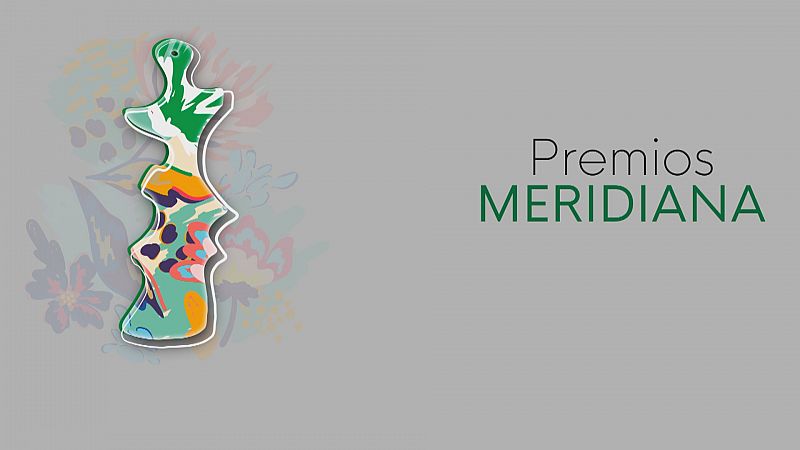 Premios Meridiana - Ver ahora