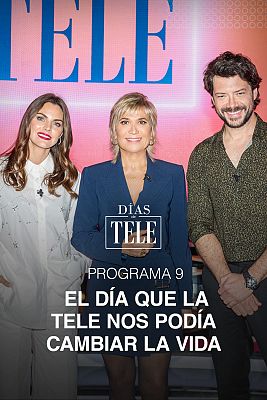 Programa 9: El día que la tele nos podía cambiar la vida