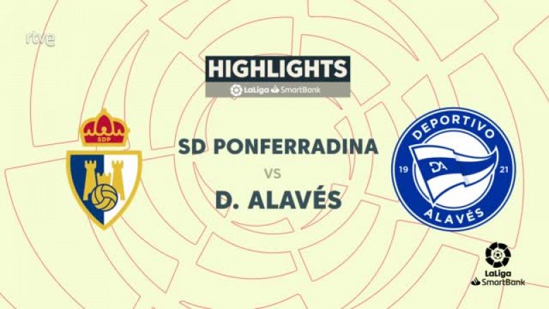Ponferradina - Alavés: resumen del partido de 32ª jornada de Segunda - ver ahora
