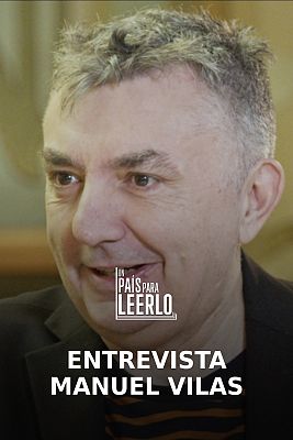 Un país para leerlo - Entrevista a Manuel Vilas