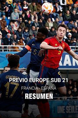 Resumen | Amistoso sub-21 | Francia - España