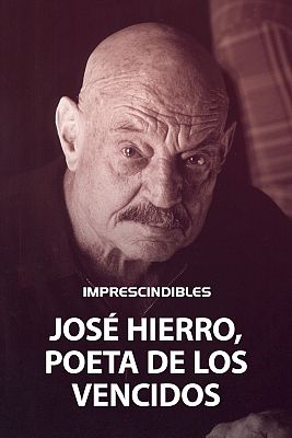 Jos Hierro, poeta de los vencidos