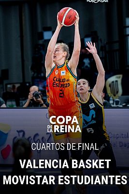 Copa de la Reina 1/4 Final: Valencia Basket - Estudiantes