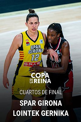 Copa de la Reina 1/4 Final: Spar Girona - Lointek Gernika